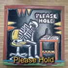 Please Hold